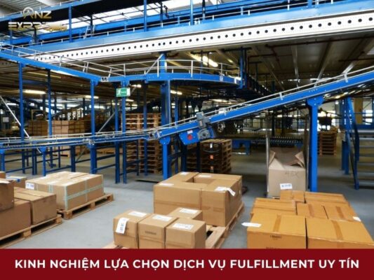kinh nghiệm lựa chọn dịch vụ fulfillment uy tín